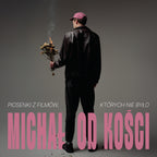 Michał od Kości - Piosenki z filmów których nie było