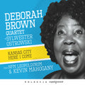 Deborah Brown Quartet & Sylwester Ostrowski - Kansas City Here I Come (CD)
