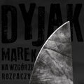 MAREK DYJAK - Na wzgórzu rozpaczy