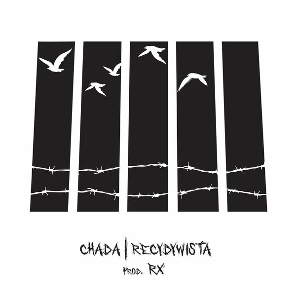 CHADA x RX - Recydywista